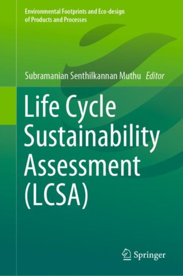 Life Cycle Sustainability Assessment (LCSA) by Subramanian Senthilkannan Muthu - Hardback
