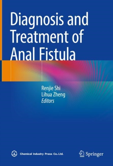 Diagnosis and Treatment of Anal Fistula by Renjie Shi - Hardback