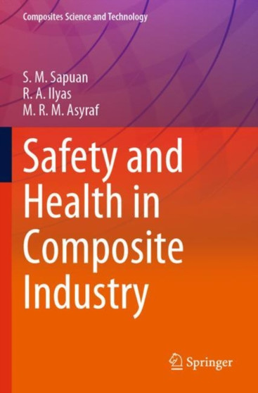 Safety and Health in Composite Industry by S.M. Sapuan - Paperback