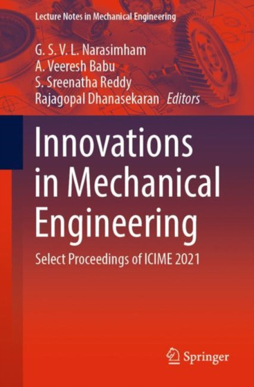 Innovations in Mechanical Engineering : Select Proceedings of ICIME 2021 by G.S.V.L. Narasimham - Paperback