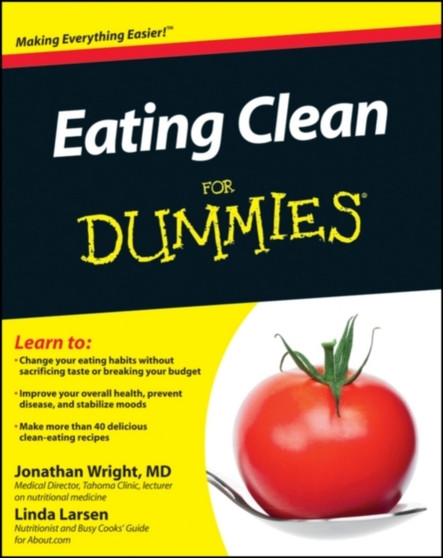 Eating Clean For Dummies Eating Clean For Dummies