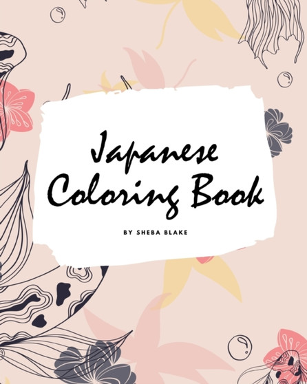 Japanese Coloring Book for Adults (8x10 Coloring Book / Activity Book) by Sheba Blake - Paperback