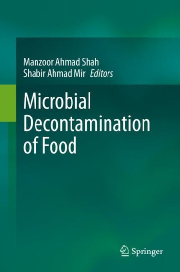 Microbial Decontamination of Food by Manzoor Ahmad Shah - Hardback