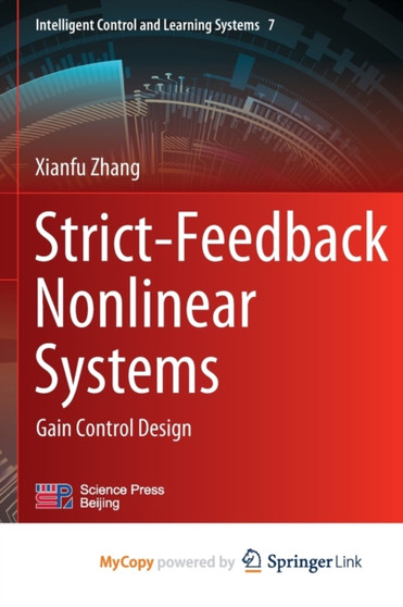 Strict-Feedback Nonlinear Systems : Gain Control Design by Zhang Xianfu Zhang - Paperback