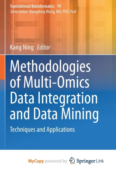 Methodologies of Multi-Omics Data Integration and Data Mining : Techniques and Applications by Ning Kang Ning - Paperback