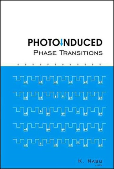 Photoinduced Phase Transitions by Keiichiro Japan) Nasu - Hardback