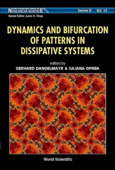 Dynamics And Bifurcation Of Patterns In Dissipative Systems : 12 by Iuliana Oprea - Hardback