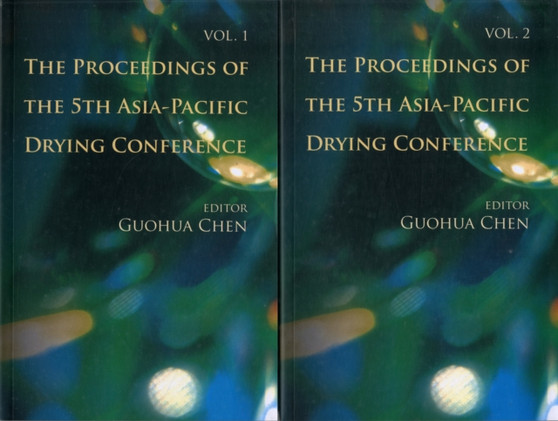 Proceedings Of The 5th Asia-pacific Drying Conference, The (In 2 Volumes) by Guohua Chen - Paperback