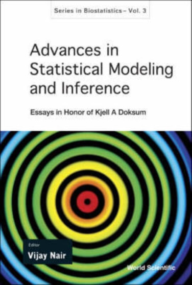 Advances In Statistical Modeling And Inference: Essays In Honor Of Kjell A Doksum : 3 by Vijay Nair - Hardback