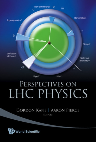Perspectives On Lhc Physics by Gordon Kane - Hardback
