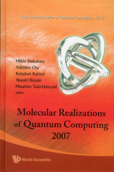 Molecular Realizations Of Quantum Computing 2007 : 2 by Mikio Nakahara - Hardback