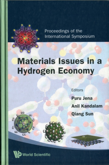 Materials Issues In A Hydrogen Economy - Proceedings Of The International Symposium by Purusottam Jena - Hardback