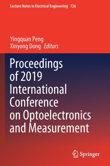 Proceedings of 2019 International Conference on Optoelectronics and Measurement : 726 by Yingquan Peng - Paperback