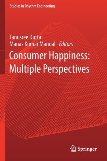 Consumer Happiness: Multiple Perspectives by Tanusree Dutta - Paperback