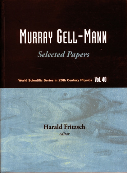 Murray Gell-mann - Selected Papers : 40 by Harald Fritzsch - Paperback