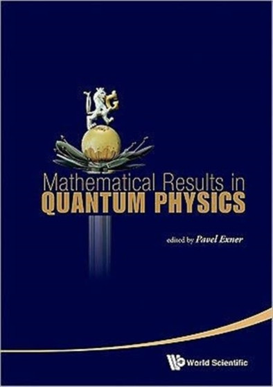 Mathematical Results In Quantum Physics - Proceedings Of The Qmath11 (With Dvd-rom) by Pavel Exner - Hardback