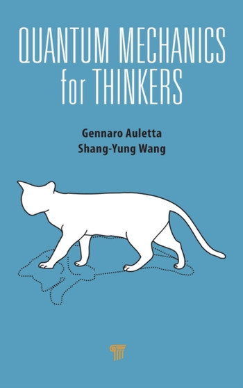 Quantum Mechanics for Thinkers by Gennaro Auletta - Hardback