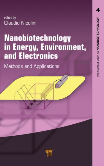 Nanobiotechnology in Energy, Environment and Electronics : Methods and Applications by Claudio Nicolini - Hardback
