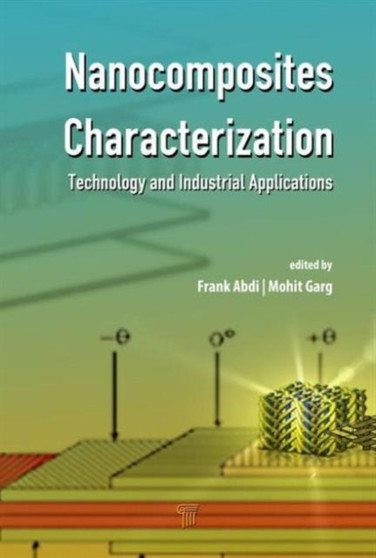 Characterization of Nanocomposites : Technology and Industrial Applications by Frank Abdi - Hardback