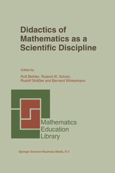 Didactics of Mathematics as a Scientific Discipline : 13 by Rolf Biehler - Paperback