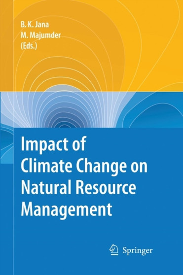 Impact of Climate Change on Natural Resource Management by Bipal Kr. Jana - Paperback