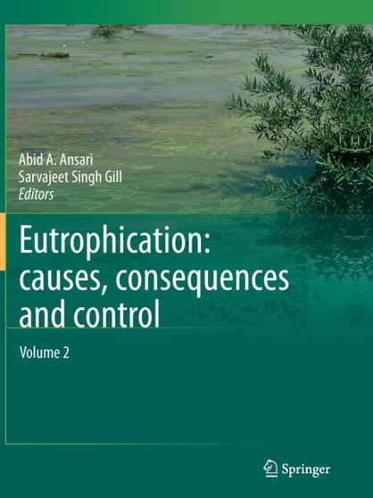 Eutrophication: Causes, Consequences and Control : Volume 2 by Abid A. Ansari - Paperback