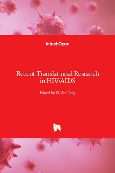 Recent Translational Research in HIV/AIDS by Yi-Wei Tang - Hardback