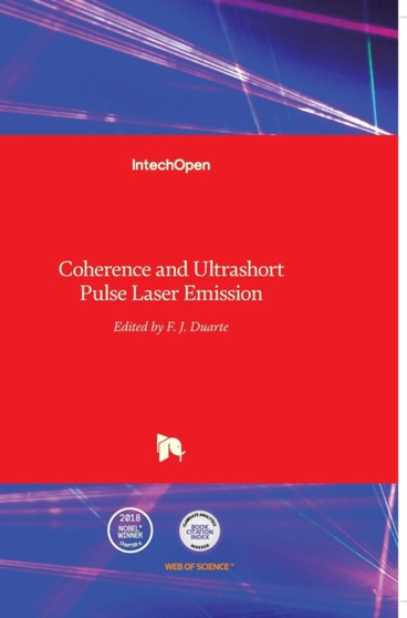 Coherence and Ultrashort Pulse Laser Emission by F J Duarte - Hardback