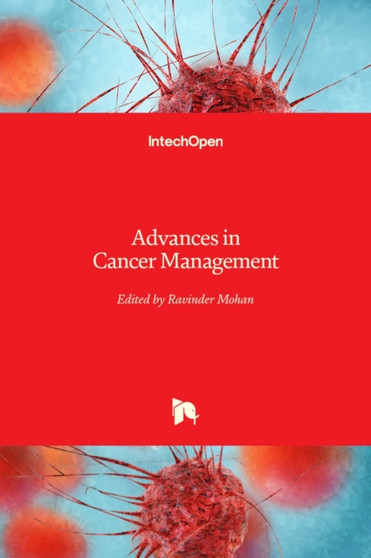 Advances in Cancer Management by Ravinder Mohan - Hardback