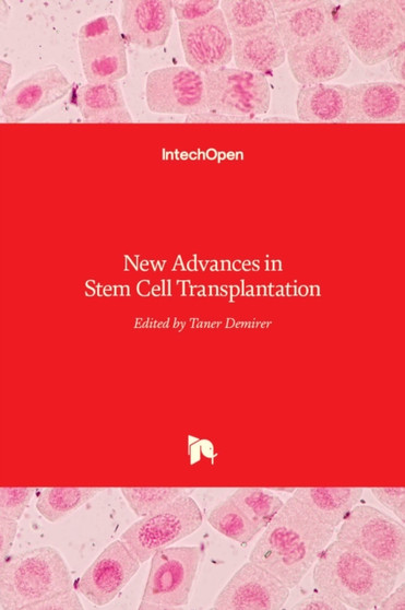 New Advances in Stem Cell Transplantation by Taner Demirer - Hardback