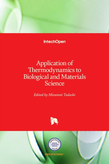 Application of Thermodynamics to Biological and Materials Science by Mizutani Tadashi - Hardback
