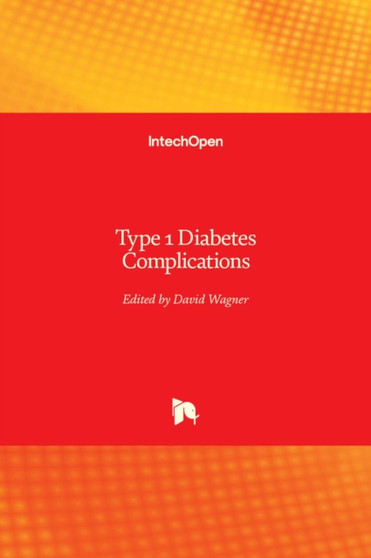 Type 1 Diabetes : Complications by David Wagner - Hardback