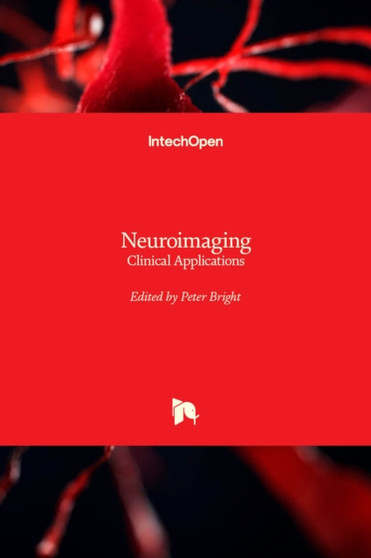 Neuroimaging : Clinical Applications by Peter Bright - Hardback