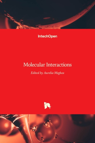 Molecular Interactions by Aurelia Meghea - Hardback
