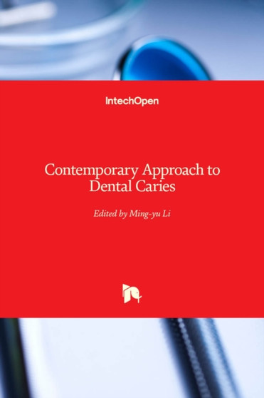 Contemporary Approach to Dental Caries by Ming-yu Li - Hardback