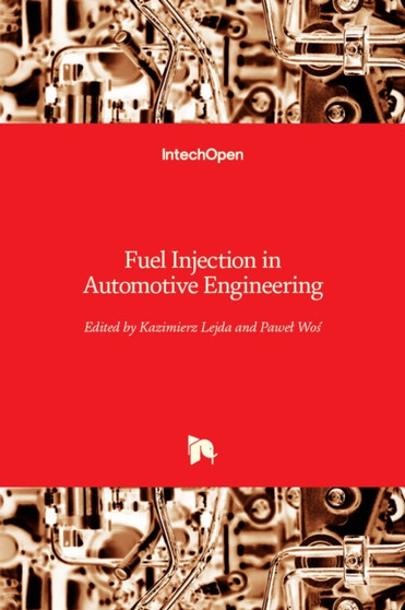 Fuel Injection in Automotive Engineering by Kazimierz Lejda - Hardback