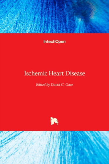 Ischemic Heart Disease by David C. Gaze - Hardback