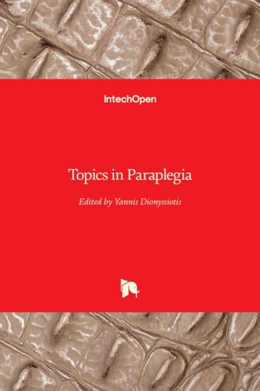 Topics in Paraplegia by Yannis Dionyssiotis - Hardback