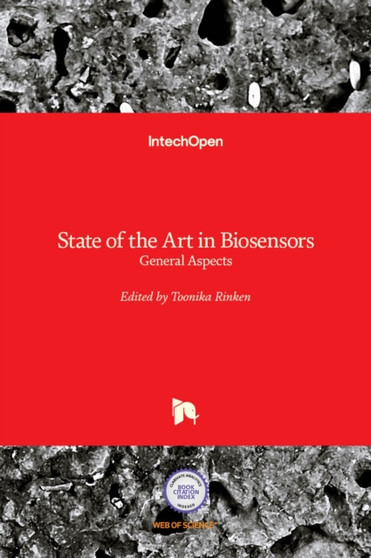 State of the Art in Biosensors : General Aspects by Toonika Rinken - Hardback