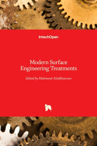 Modern Surface Engineering Treatments by Mahmood Aliofkhazraei - Hardback