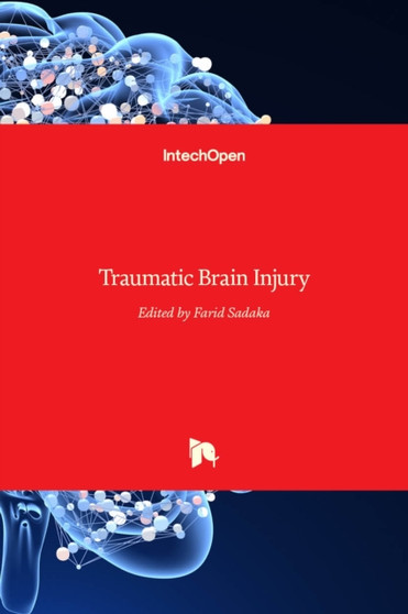 Traumatic Brain Injury by Farid Sadaka - Hardback