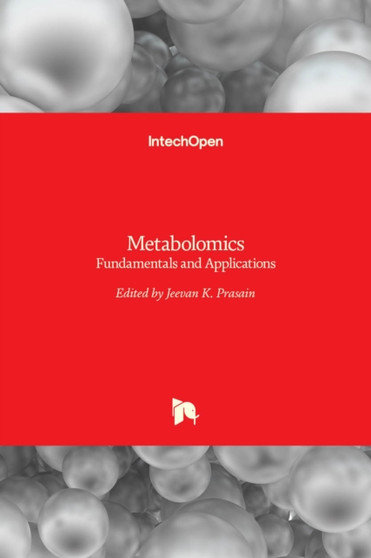 Metabolomics : Fundamentals and Applications by Jeevan K. Prasain - Hardback
