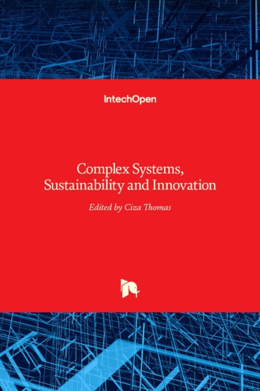 Complex Systems, Sustainability and Innovation by Ciza Thomas - Hardback