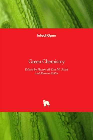 Green Chemistry by Hosam El-Din M. Saleh - Hardback