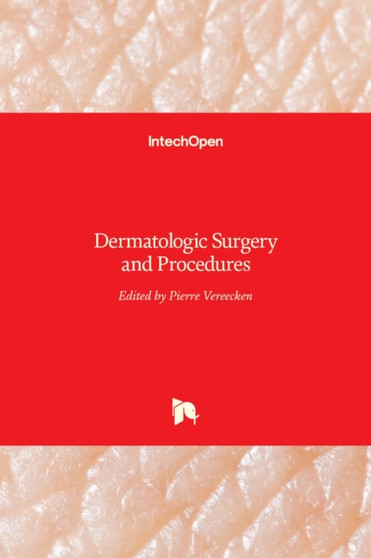 Dermatologic Surgery and Procedures by Pierre Vereecken - Hardback