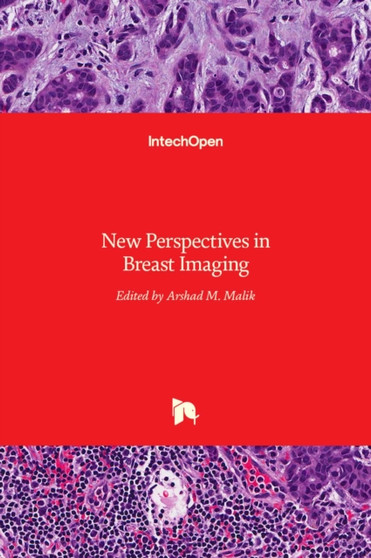 Breast Imaging : New Perspectives in by Arshad M. Malik - Hardback