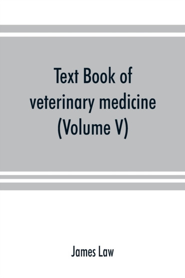 Text book of veterinary medicine (Volume V) by James Law - Paperback