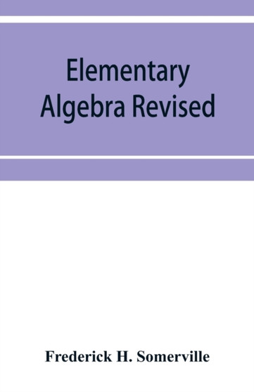 Elementary algebra revised by Frederick H Somerville - Paperback