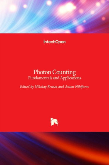 Photon Counting : Fundamentals and Applications by Nikolay Britun - Hardback