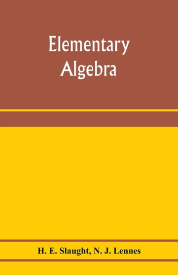 Elementary algebra by H E Slaught - Paperback